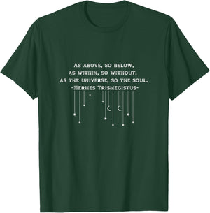 As Above So Below As Within So Without T-Shirt - T-Shirt | Forest