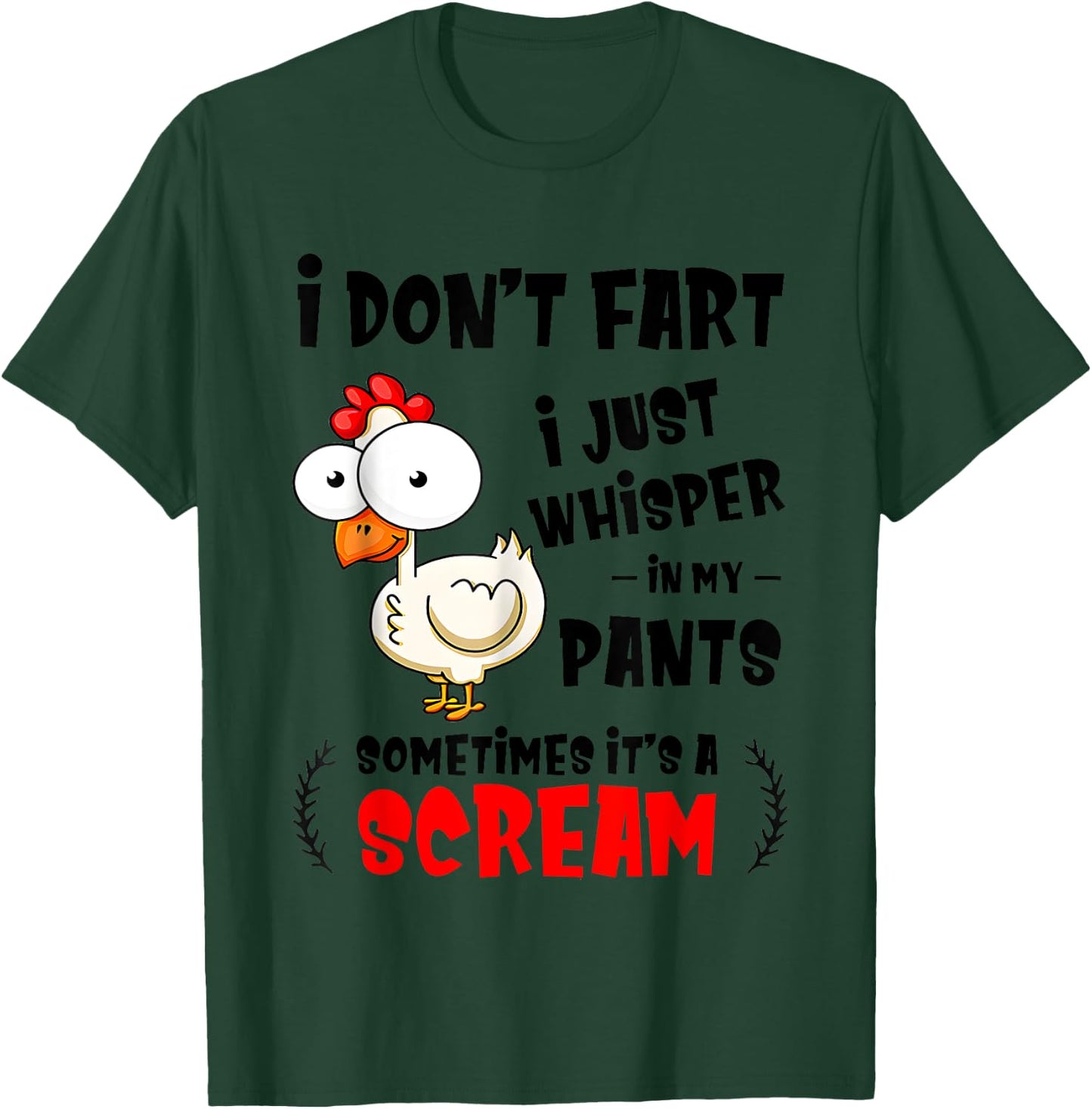Chicken I Don’t Fart I Just Whisper In My Pants Sometimes T-Shirt - T-Shirt | Forest