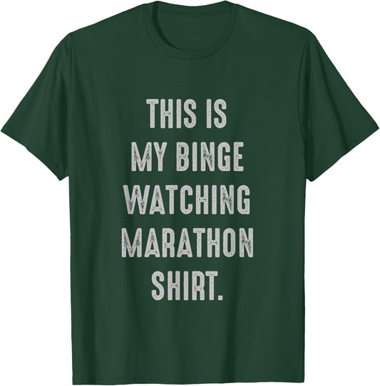 My Binge-Watching Marathon Tv-show, sitcom movie lover T-Shirt - T-Shirt | Forest