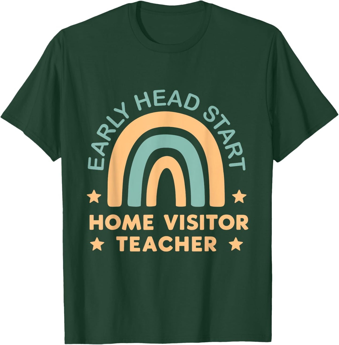 Early Head Start Home Visitor Teacher T-Shirt - T-Shirt | Forest