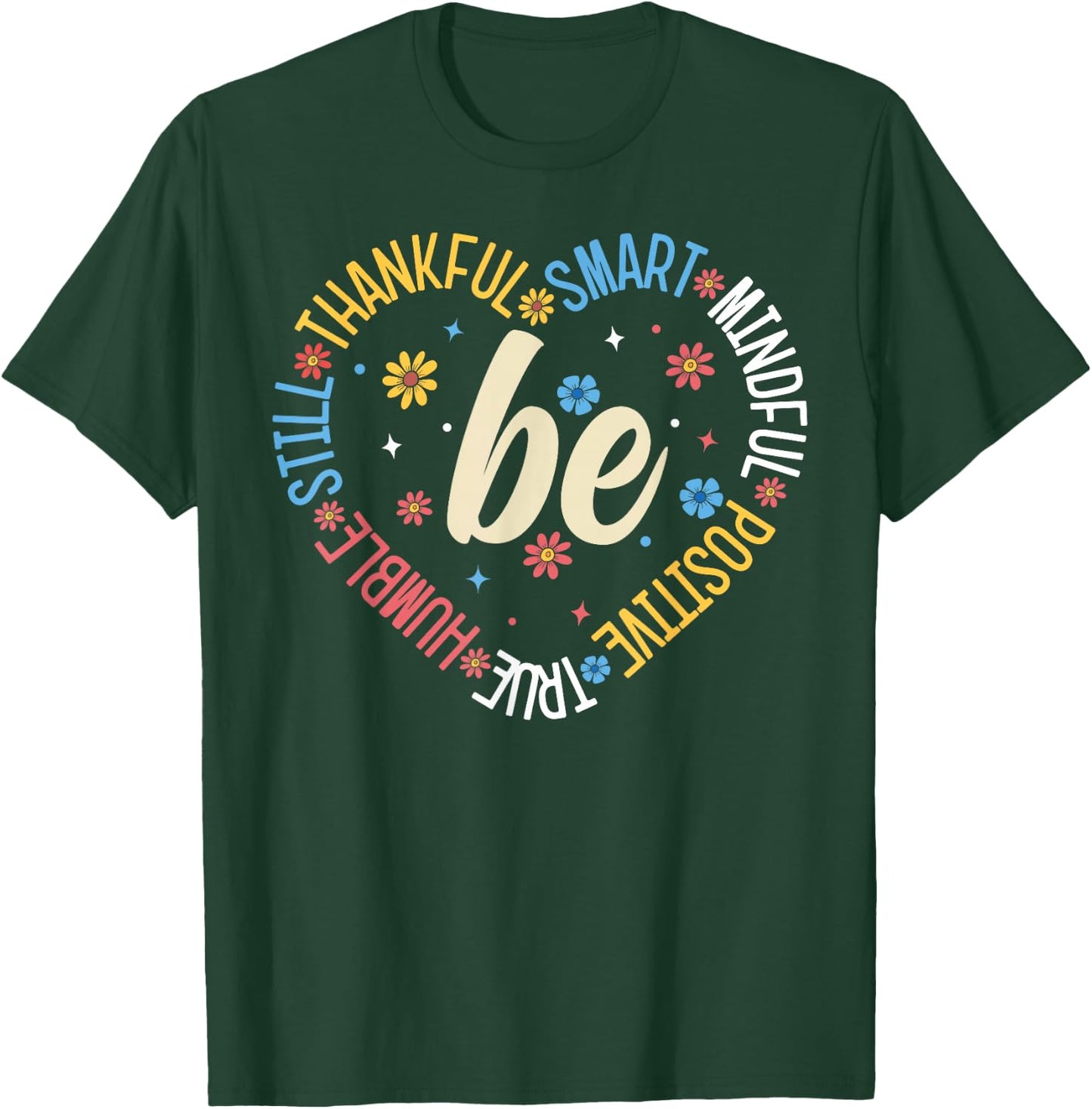 Motivational Quote Inspiration Positive Saying Life Slogan T-Shirt - T-Shirt | Forest