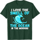I love the Smell of the Ocean in the Morning Wake Surfer T-Shirt - T-Shirt | Forest