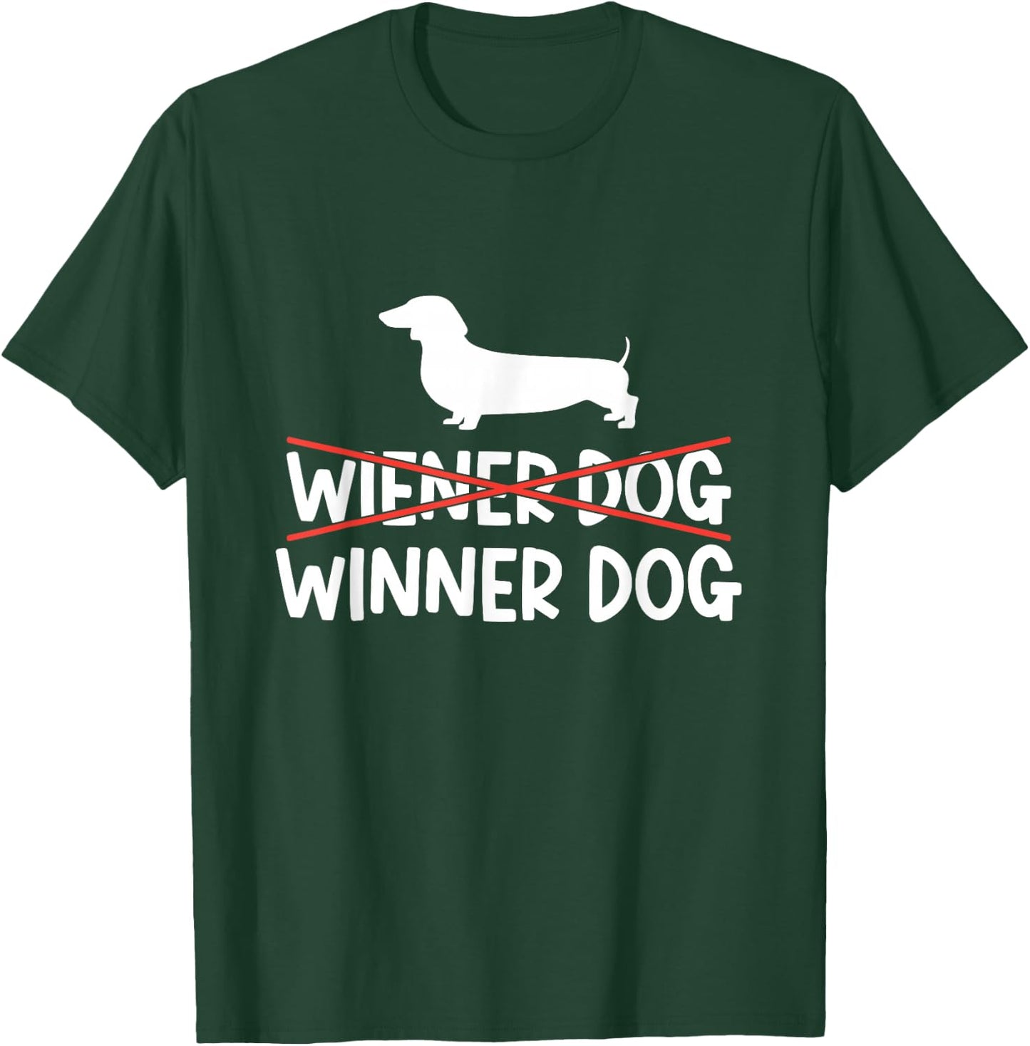 Wiener Dog Winner Dog Owner Puppy Dachshunds Dachshund T-Shirt - T-Shirt | Forest