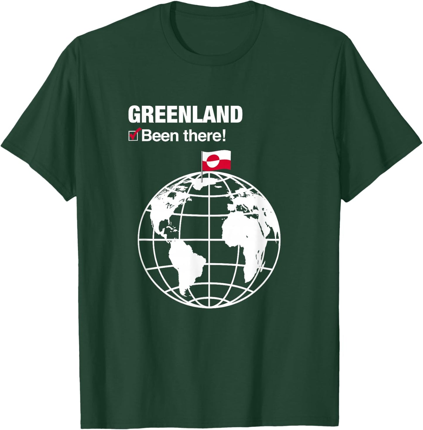 I've Been There Greenland T-Shirt - T-Shirt | Forest