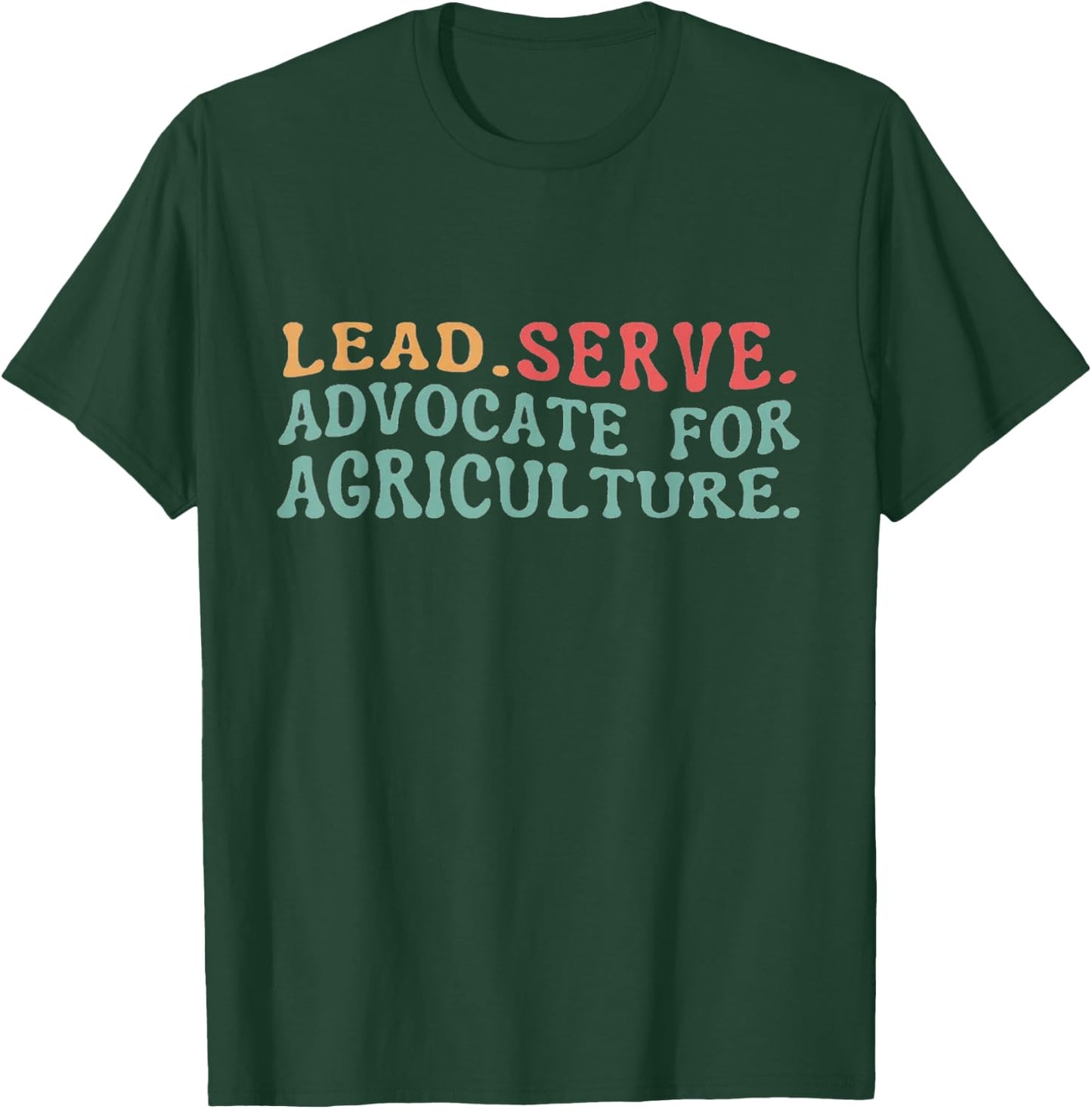 Lead, Serve, Advocate for Agriculture: Farming Advisor T-Shirt - T-Shirt | Forest