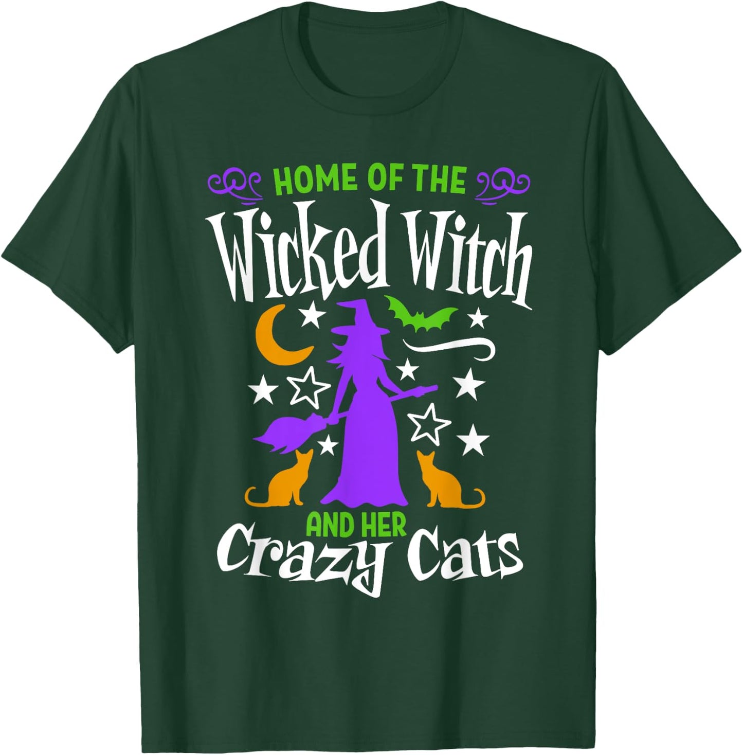 Home Of The Wicked Witch And Crazy Cats Easy Funny Halloween T-Shirt - T-Shirt | Forest