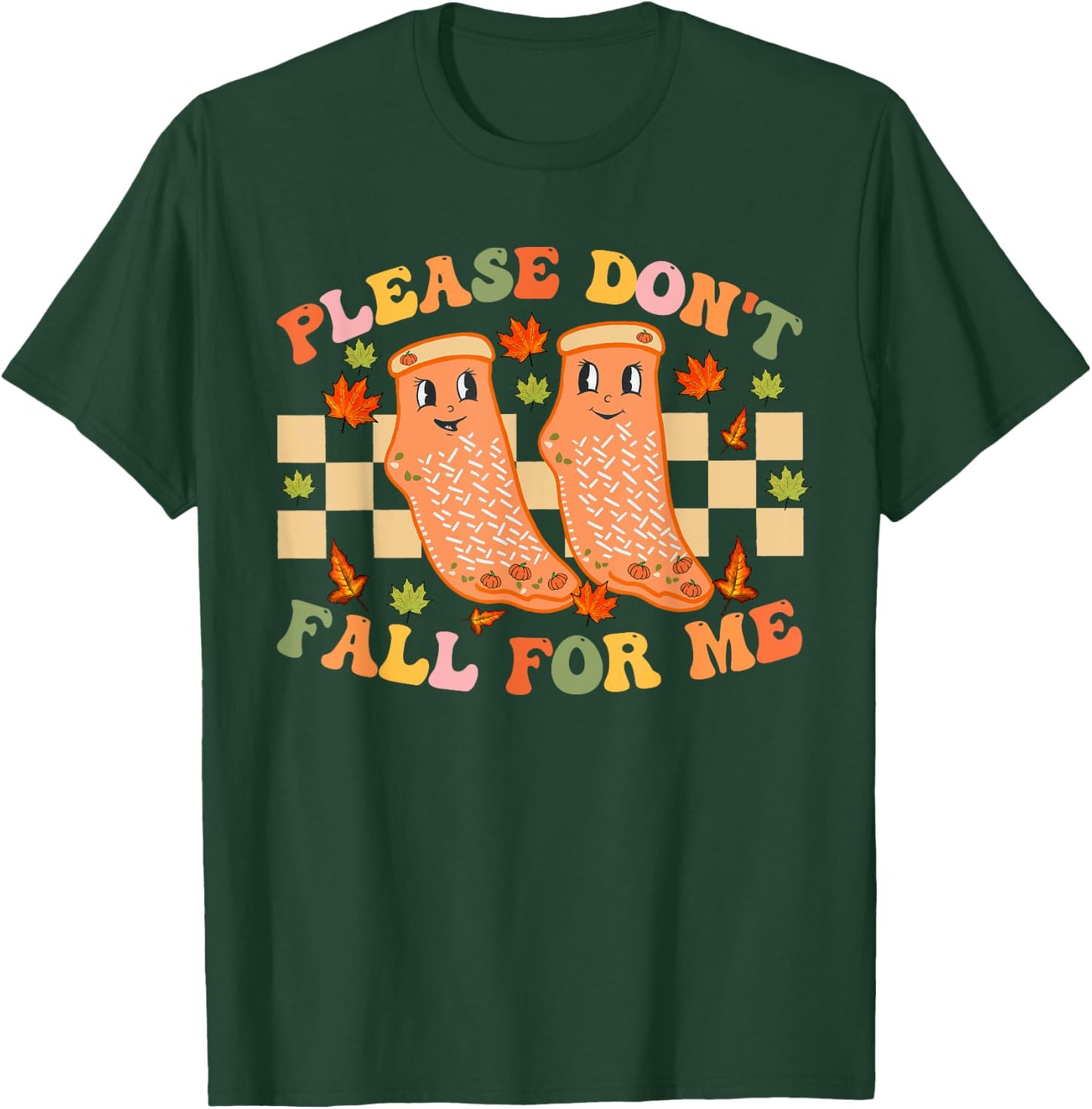Nurse Retro Autumn Non Slip Socks Please Don't Fall For Me T-Shirt - T-Shirt | Forest