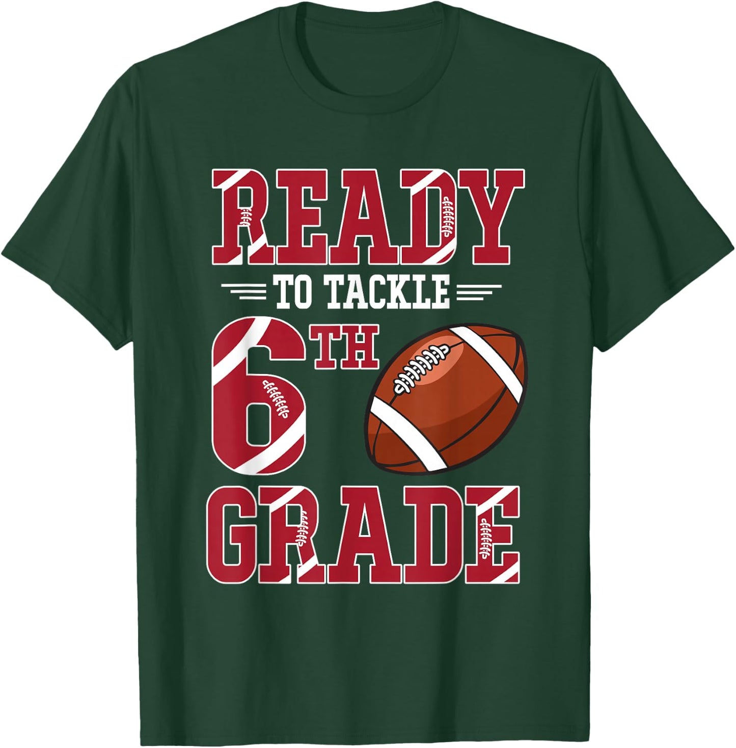Ready To Tackle 6th Grade Football Kids Boys Back To School T-Shirt - T-Shirt | Forest
