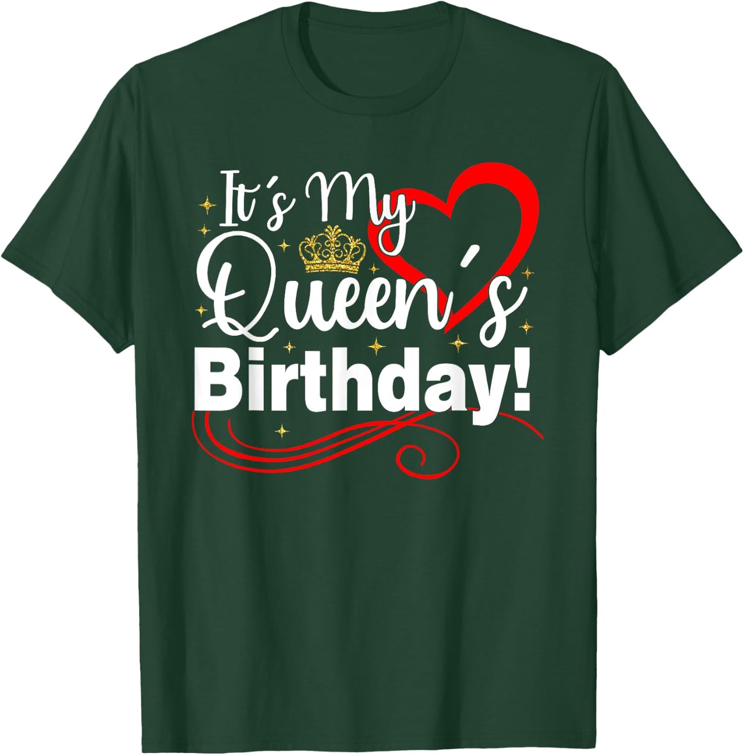 It's My Queen's Birthday Women Men Couples Matching Birthday T-Shirt - T-Shirt | Forest