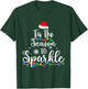 Tis The Season To Sparkle Christmas Funny Santa T-Shirt - T-Shirt | Forest