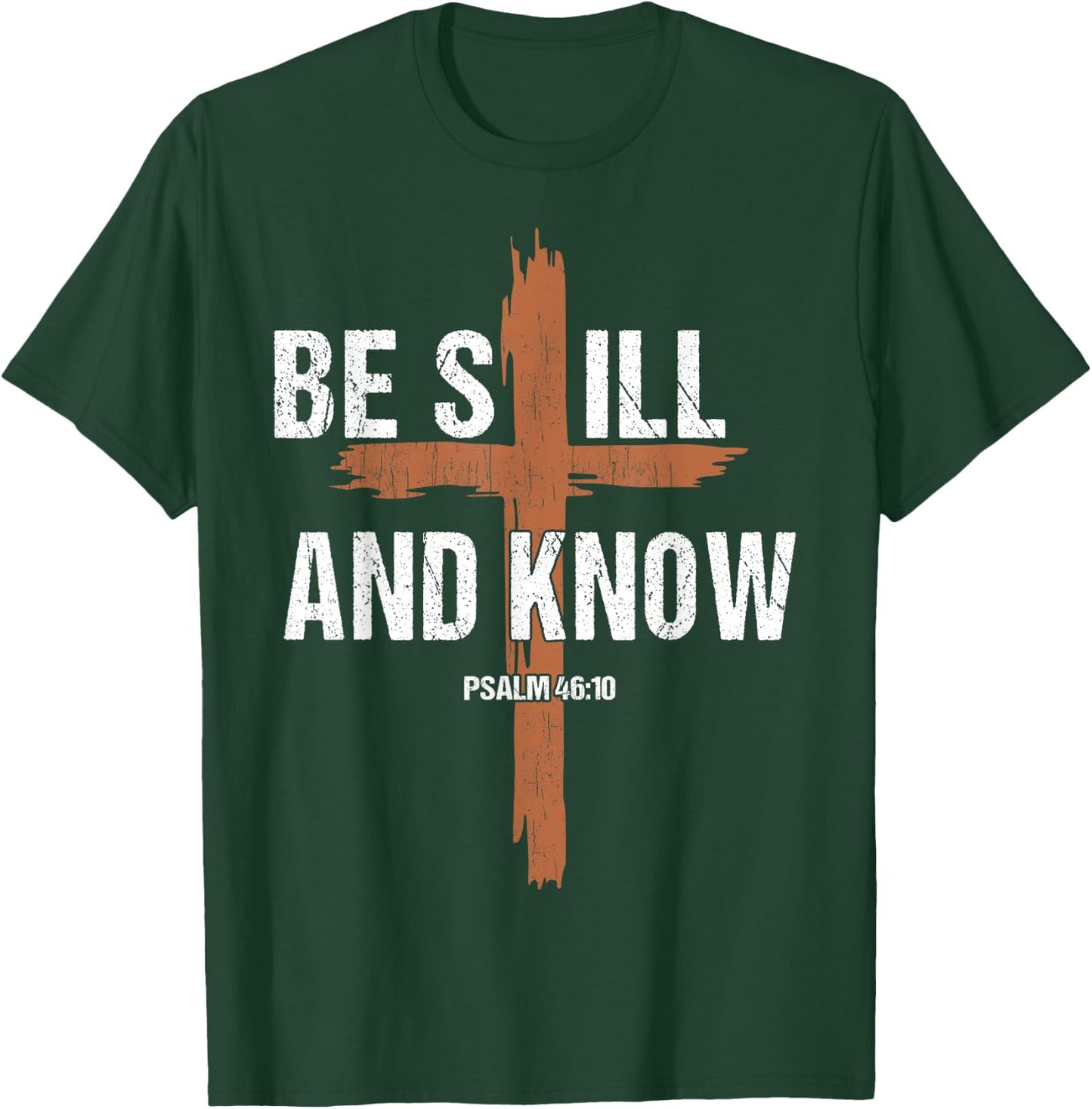 Men Be Still And Know Christian-Shirt Religious Cross Jesus T-Shirt - T-Shirt | Forest