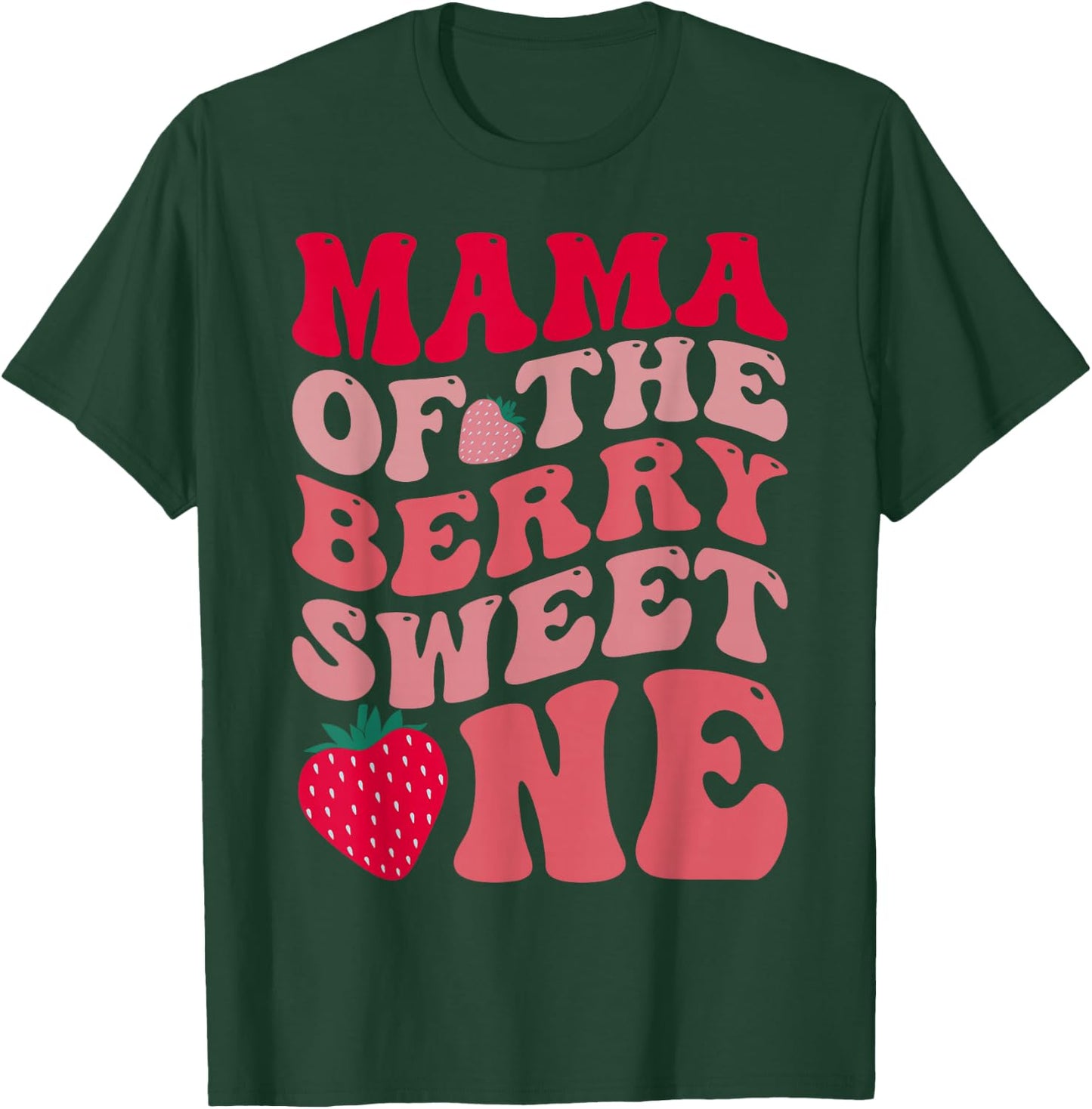 Mama Of The Berry Sweet One Strawberry First Birthday T-Shirt - T-Shirt | Forest