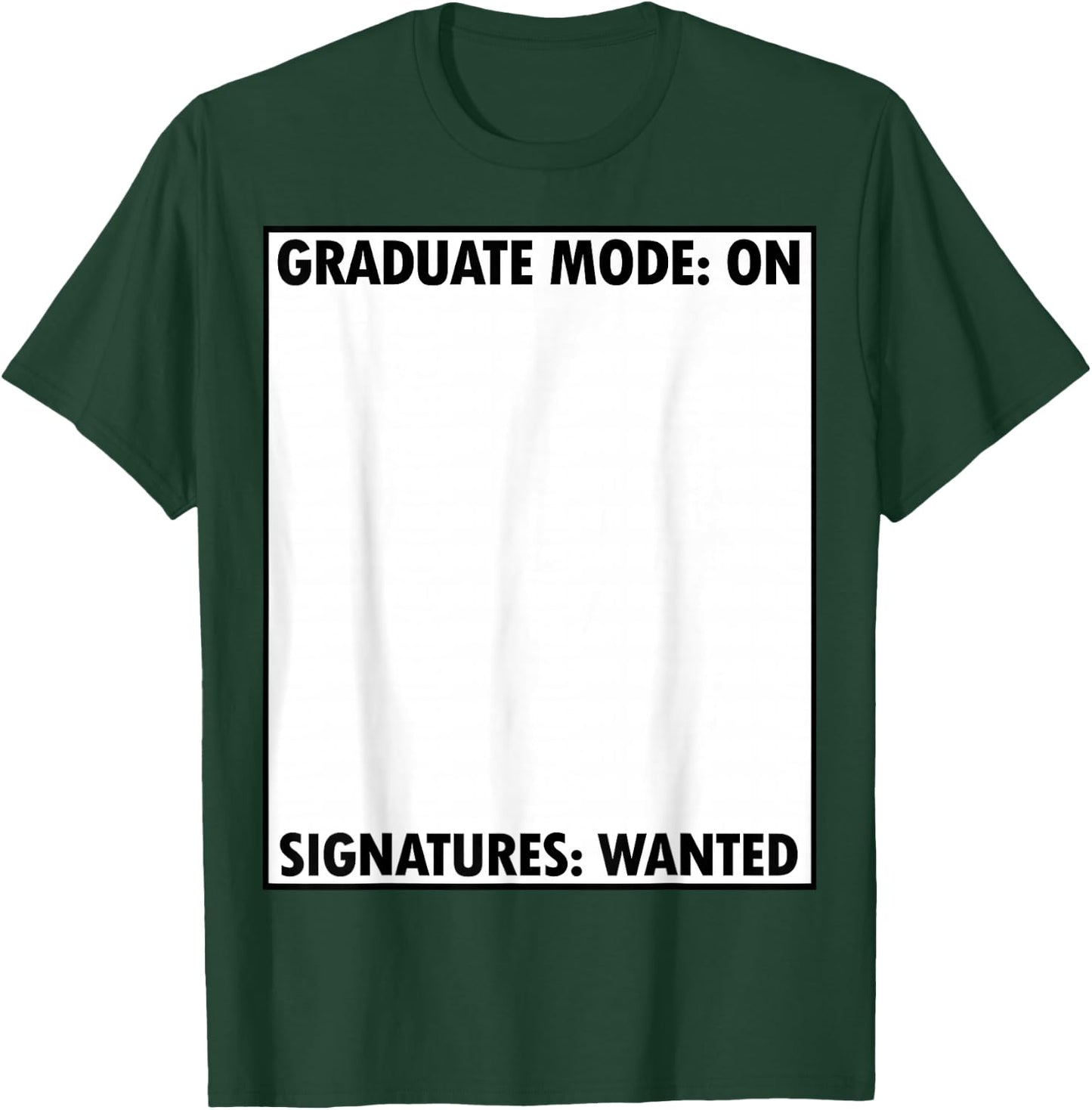 Just Graduated Grad Party Gear Signature Collector Sign My T-Shirt - T-Shirt | Forest