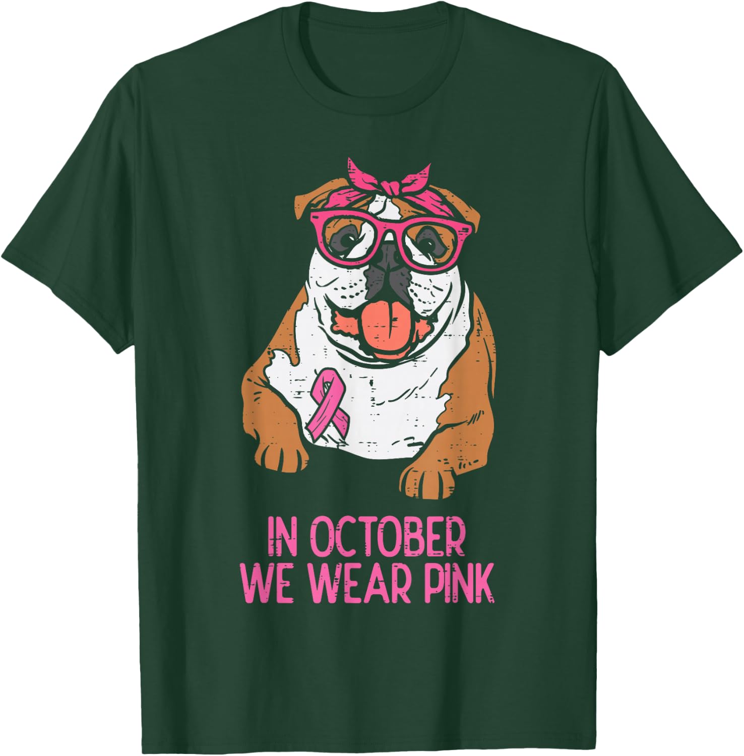 October We Wear Pink English Bulldog Breast Cancer Awareness T-Shirt - T-Shirt | Forest