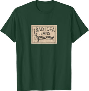 Bad Idea Jeans T-Shirt - T-Shirt | Forest