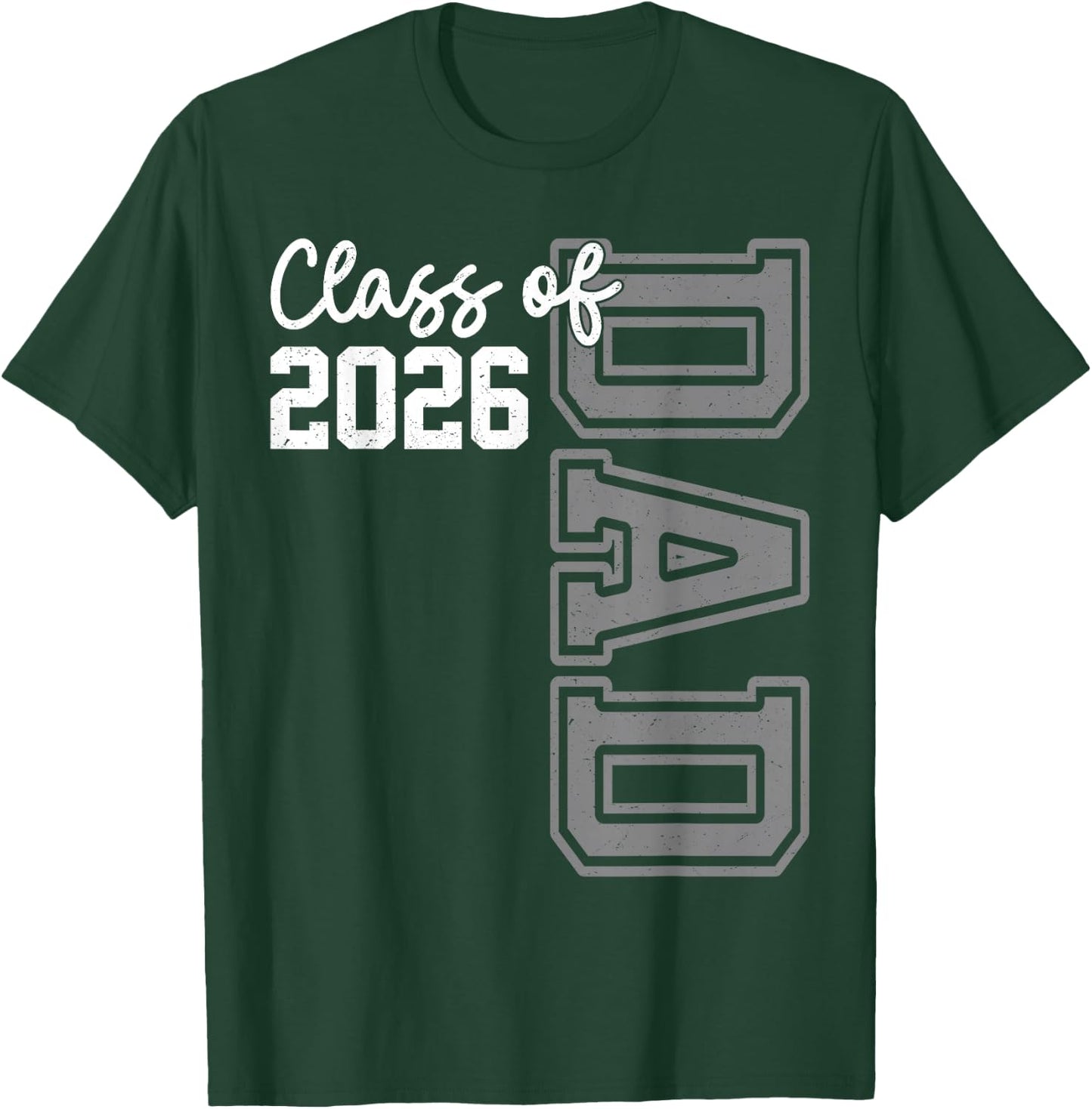 Senior Dad 26 Class Of 2026 Graduation Father T-Shirt - T-Shirt | Forest