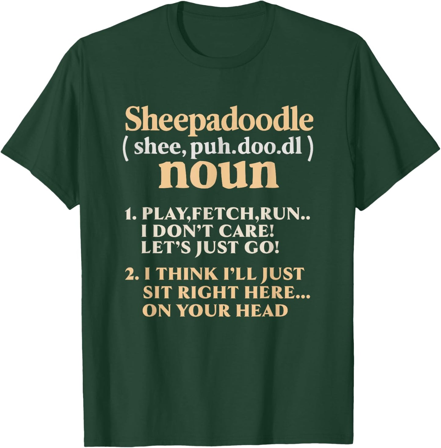 Sheepadoodle Quote Dog Lover Puppy Sheepdog Poodle Men Women T-Shirt - T-Shirt | Forest