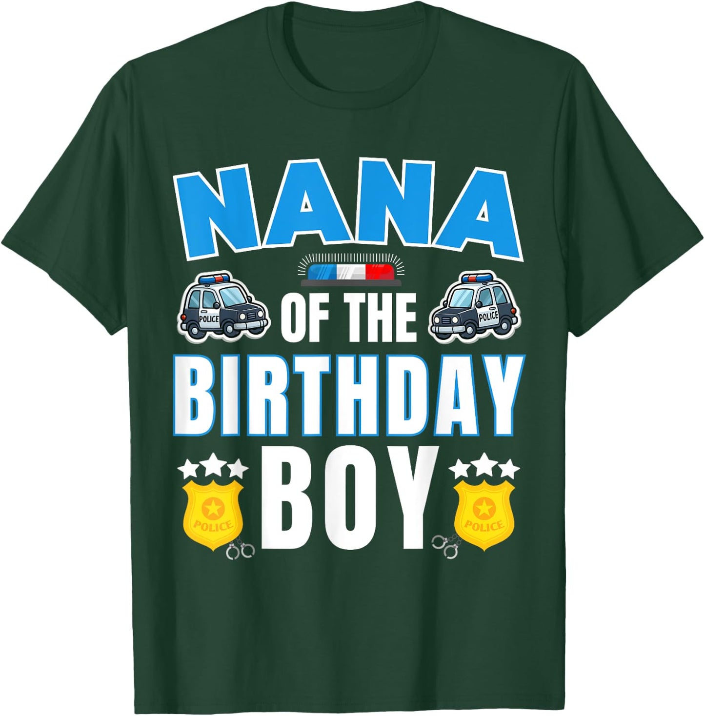 Nana of the Birthday Boy Policeman Police Officer Bday Party T-Shirt - T-Shirt | Forest