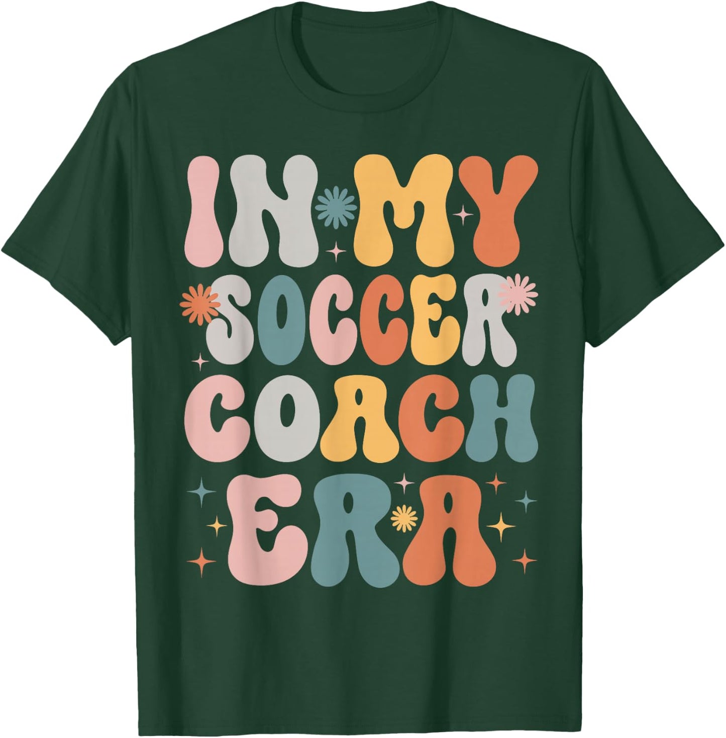 In My Soccer Coach Era Funny Women Christmas Presents T-Shirt - T-Shirt | Forest
