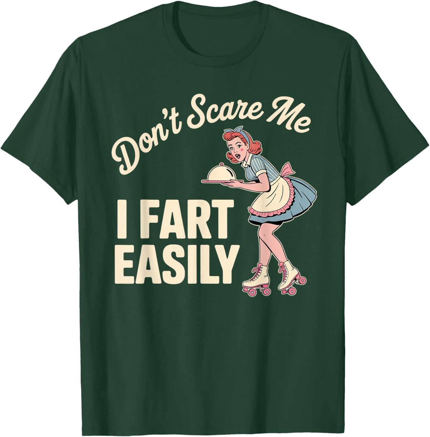 Dont Scare Me I Fart Easily Silly Vintage T-Shirt - T-Shirt | Forest
