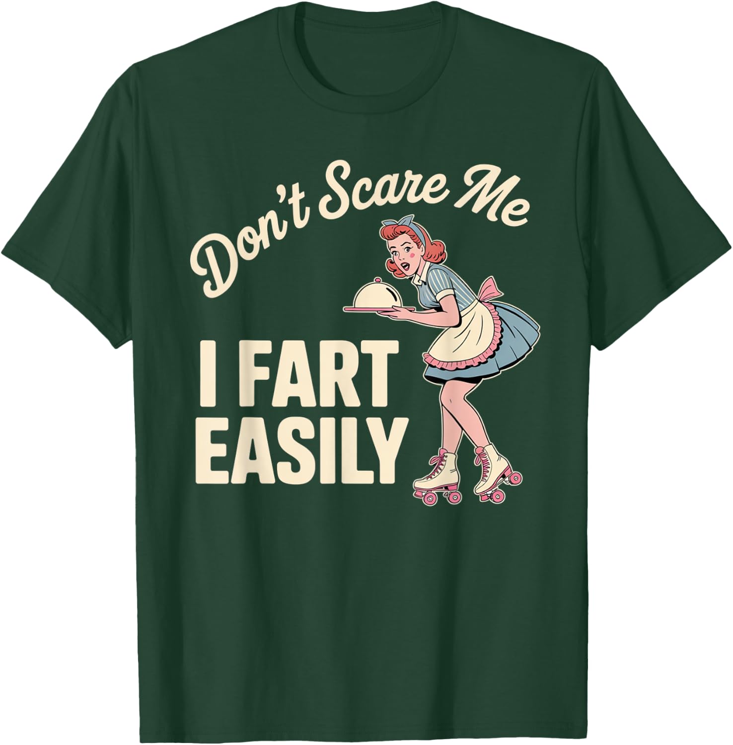 Dont Scare Me I Fart Easily Silly Vintage T-Shirt - T-Shirt | Forest