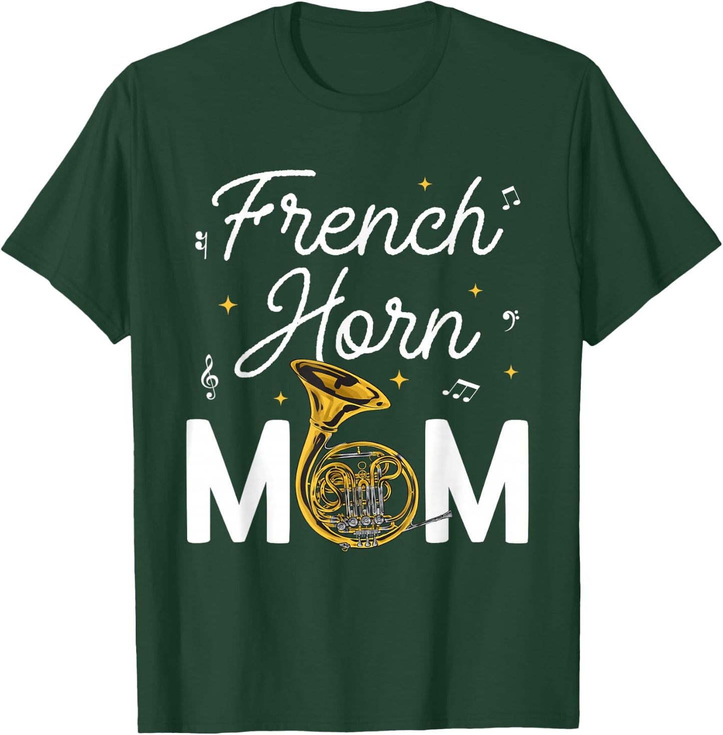 French Horn Mom Musical Instrument Marching Band French Horn T-Shirt - T-Shirt | Forest