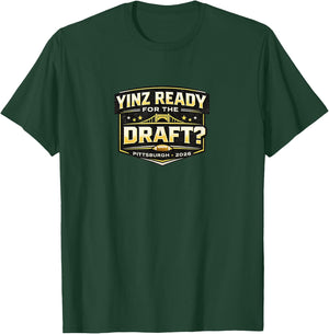Yinz Ready for the Draft? T-Shirt - T-Shirt | Forest