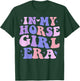 In My Horse Girl Era Groovy Horse Lover Girl Riding Horse T-Shirt - T-Shirt | Forest