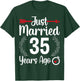 Just Married 35 Years Ago - Husband Wife 35th Anniversary T-Shirt - T-Shirt | Forest
