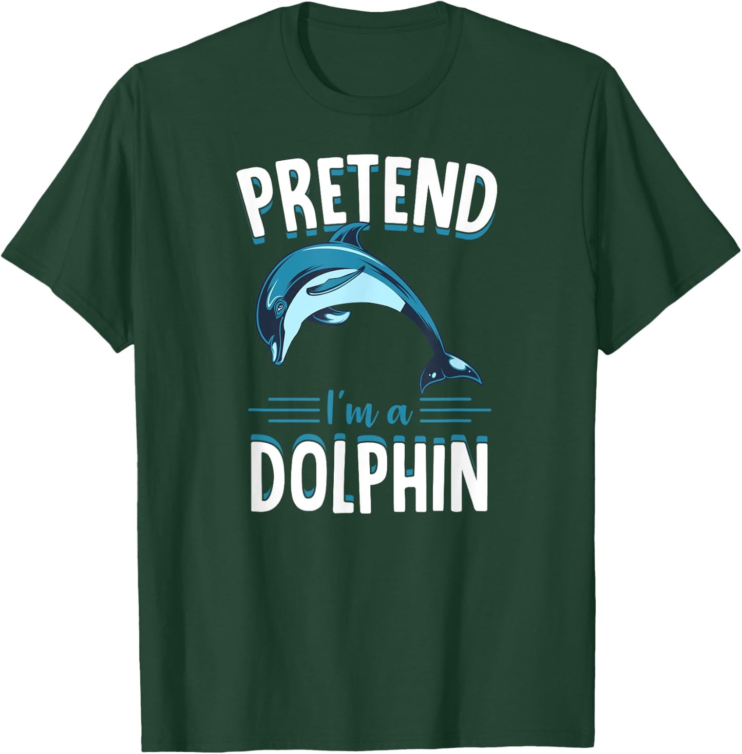 Pretend I'm A Dolphin Funny Cute Lazy Halloween Costume Idea T-Shirt - T-Shirt | Forest
