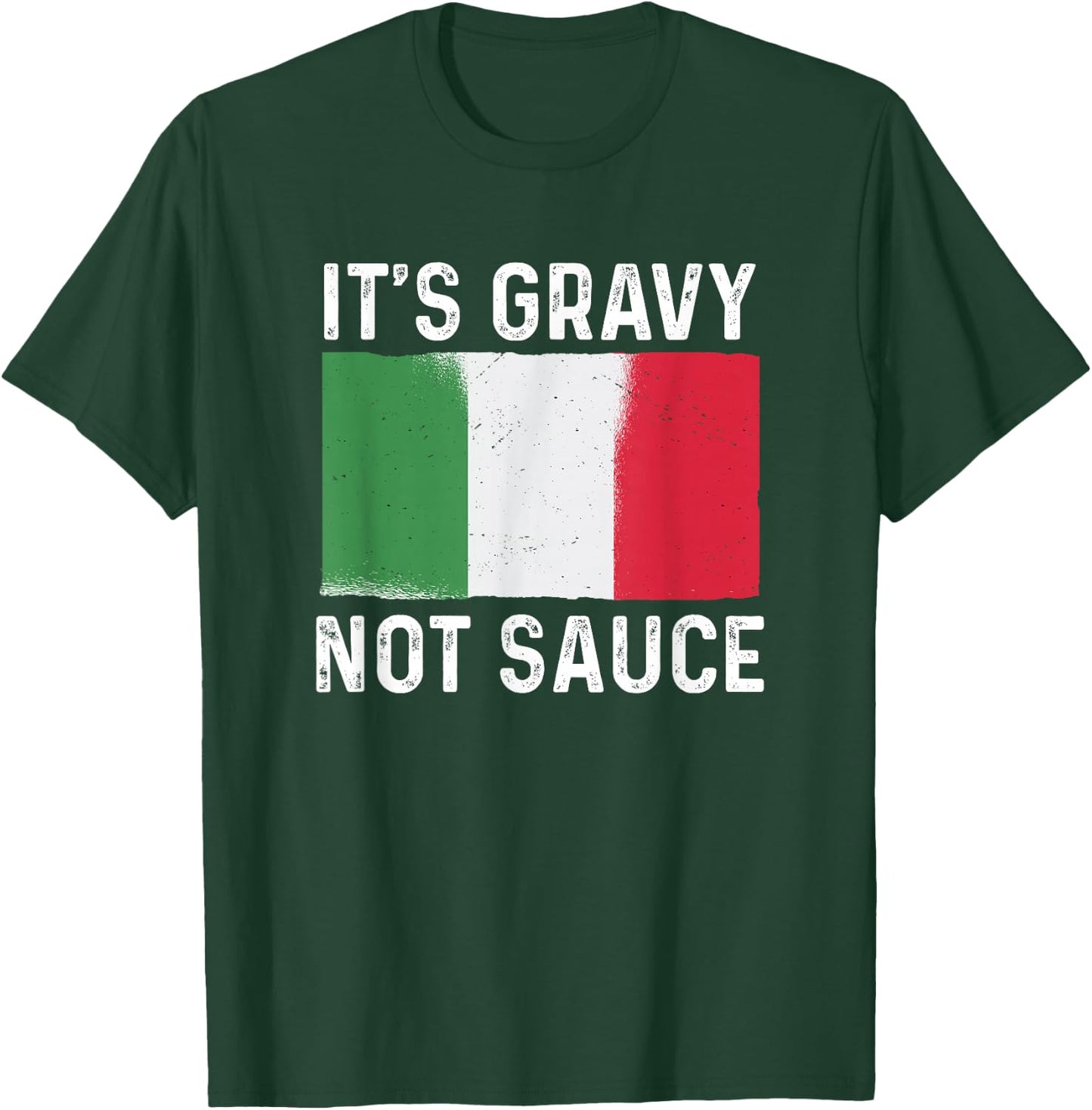It's Gravy Not Sauce Funny Italian Food T-Shirt - T-Shirt | Forest