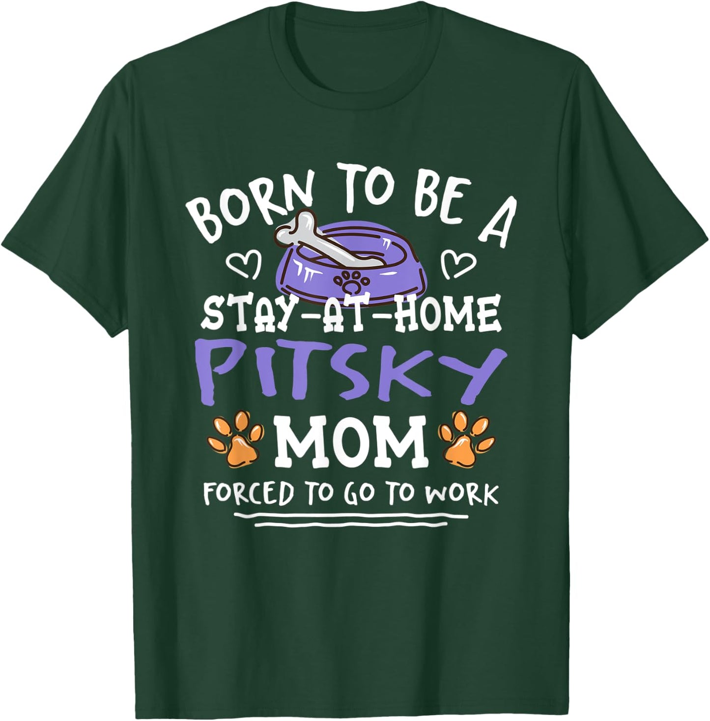 Born To Be A Pitsky Mom Funny Husky Pit Humor T-Shirt - T-Shirt | Forest