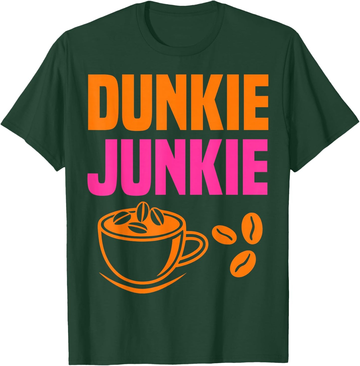 Dunkie Junkie coffee lovers caffeine humor T-Shirt - T-Shirt | Forest