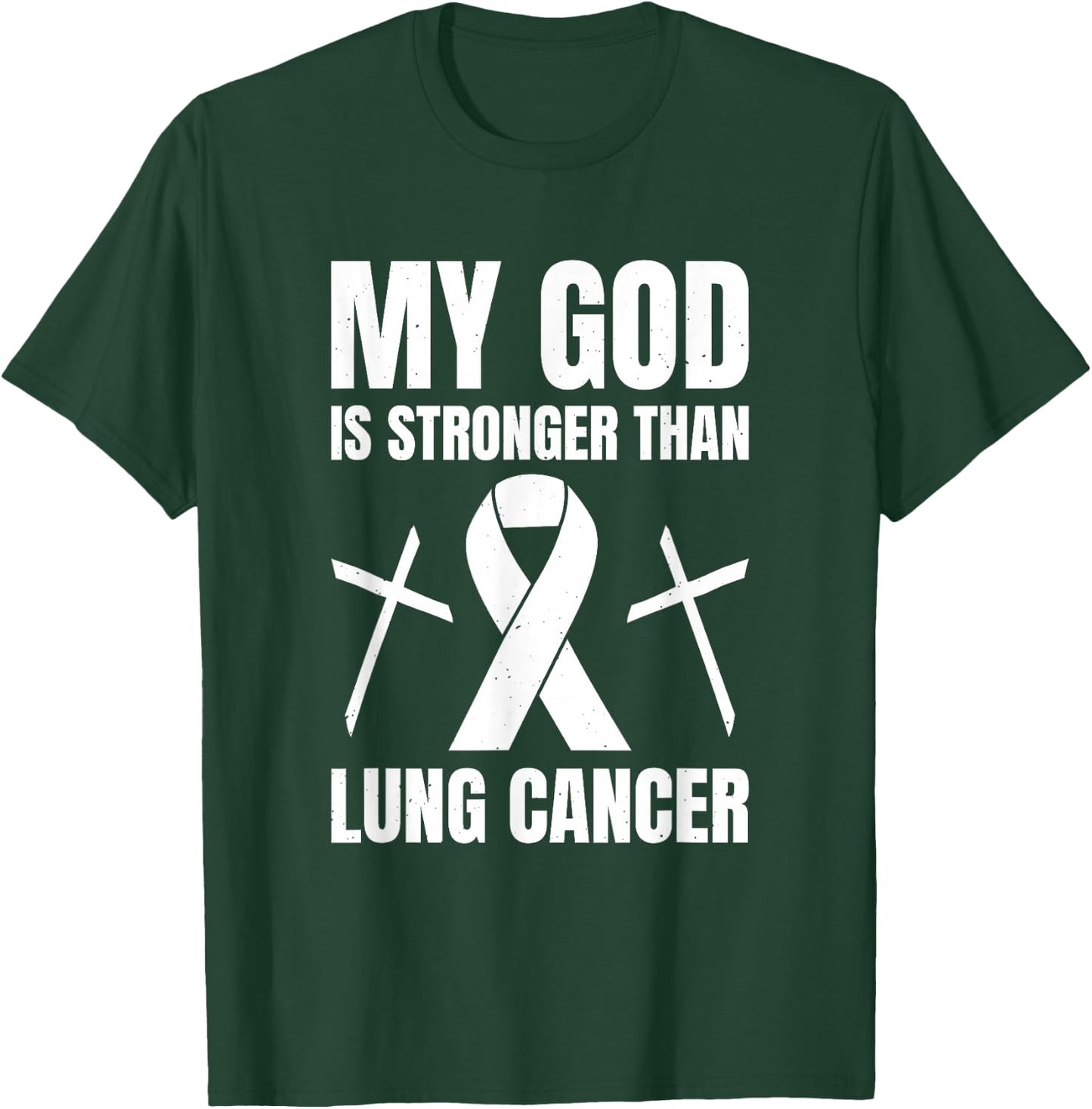My God Is Stronger Than Lung Cancer T-Shirt - T-Shirt | Forest