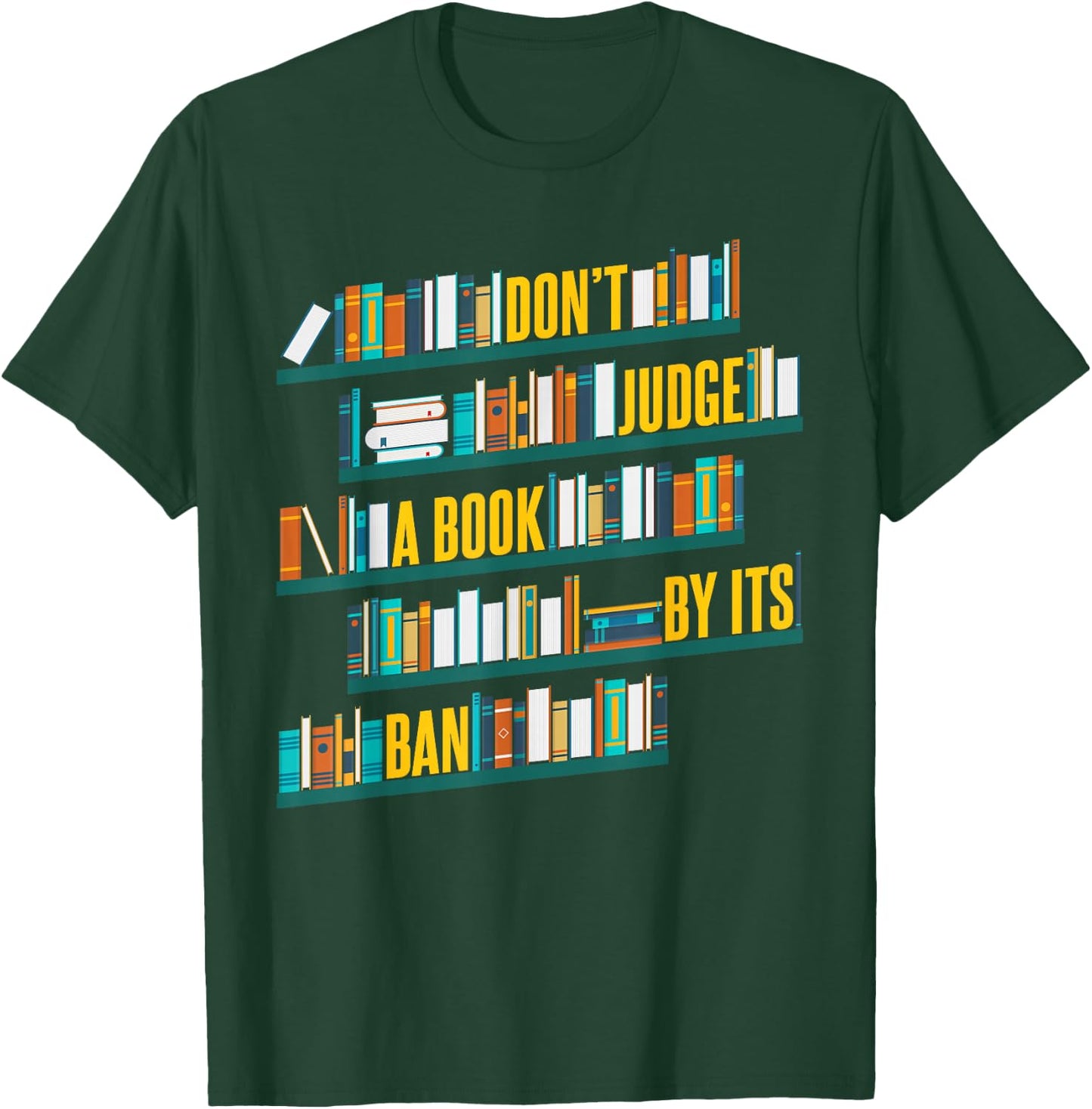 Don't Judge A Book By Its Ban Banned Books T-Shirt - T-Shirt | Forest