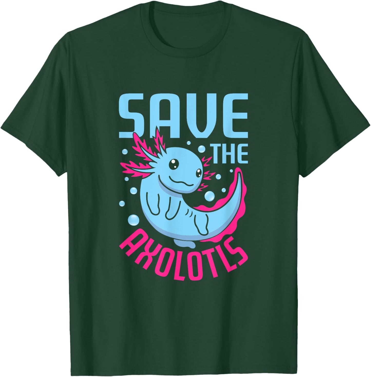 Save The Axolotls Mexican Salamander Funny Axolotl T-Shirt - T-Shirt | Forest