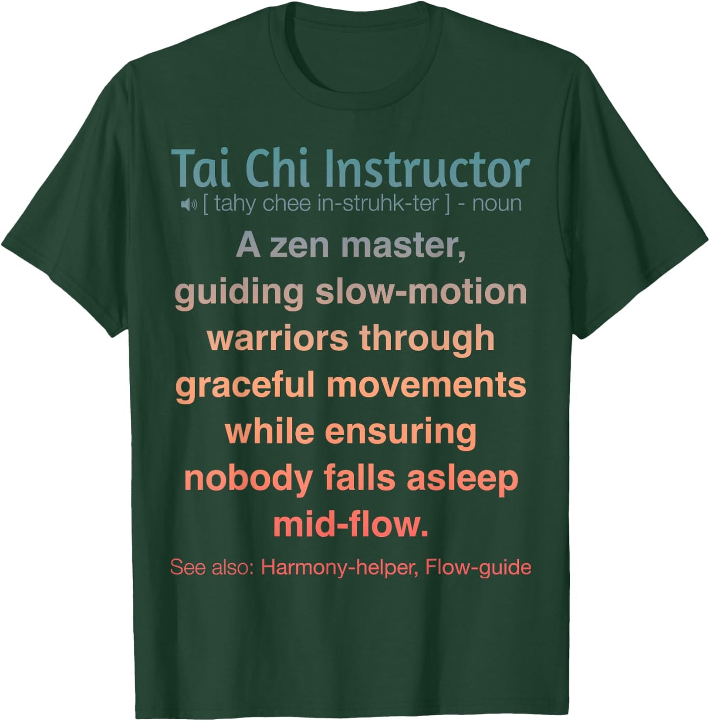 Funny Tai Chi Instructor T-Shirt - T-Shirt | Forest