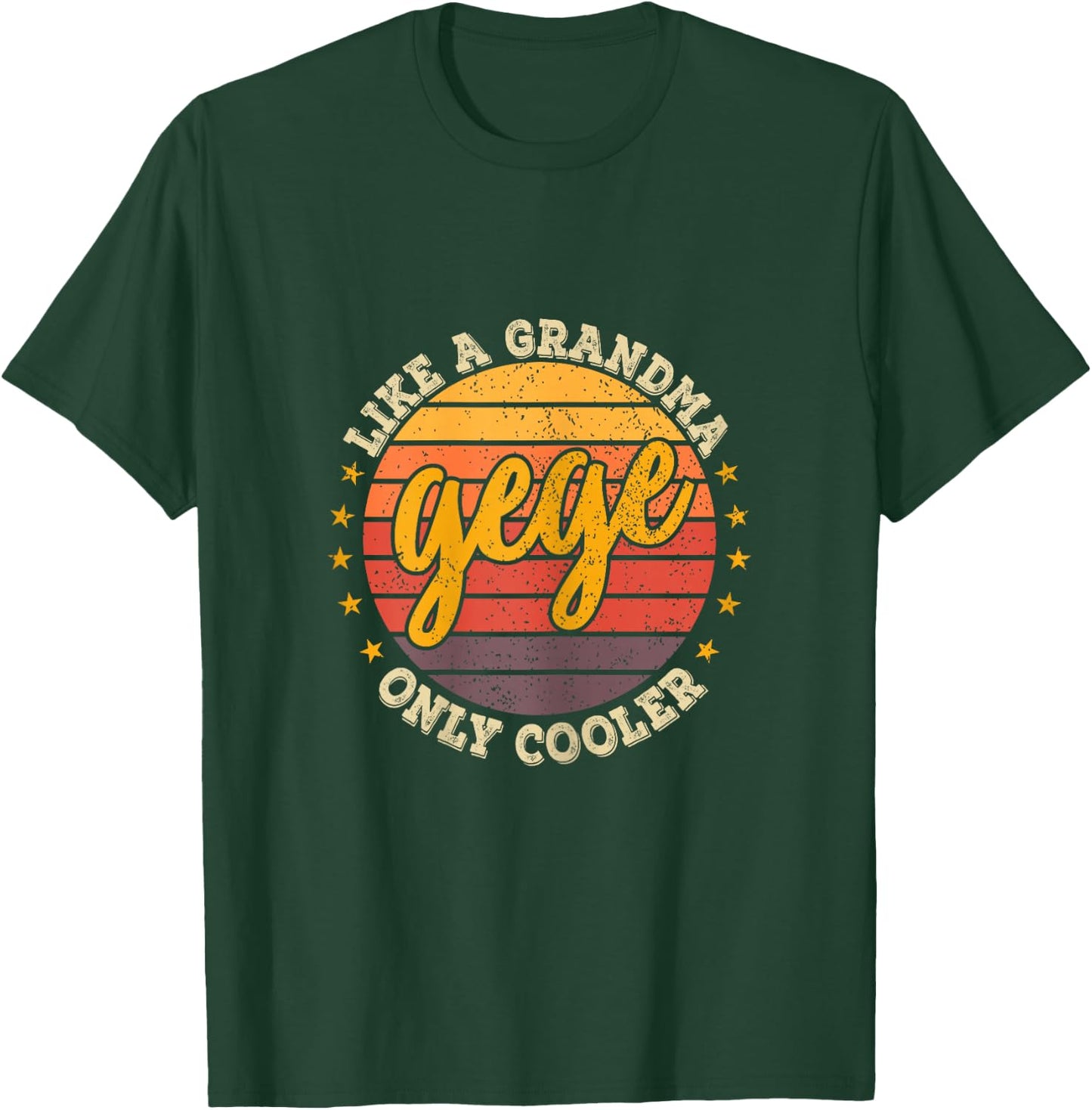 Funny Mothers Day Shirt Gege Like A Grandma Only Cooler Cute T-Shirt - T-Shirt | Forest