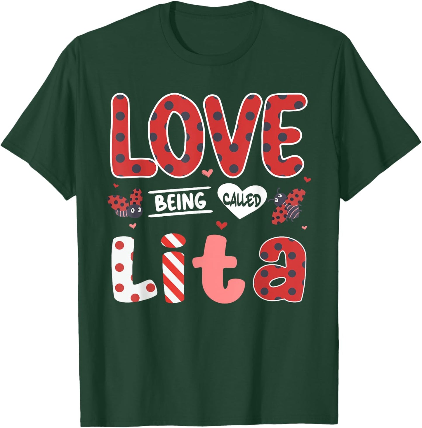 Cute I Love Being Called Lita Ladybug Happy Valentines Day T-Shirt - T-Shirt | Forest
