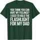 You Think You Can Hurt My Feelings (On Back) T-Shirt - T-Shirt | Forest