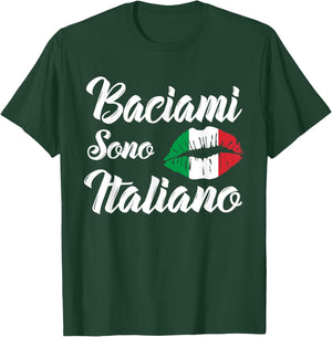 Baciami Sono Italiano Kiss Me Im Italian Italia Italy Funny T-Shirt - T-Shirt | Forest