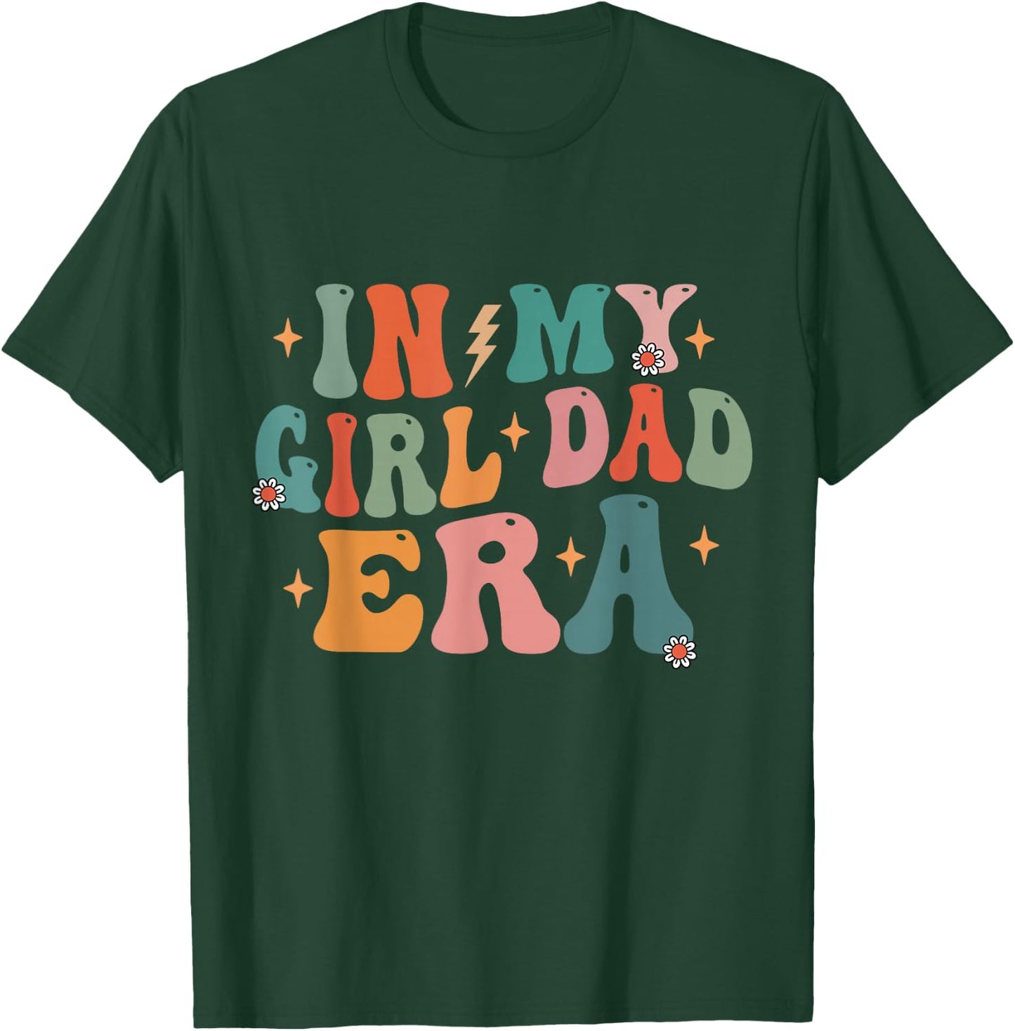 Groovy Retro in My Girl Dad Era Funny Daddy Fathers Day T-Shirt - T-Shirt | Forest