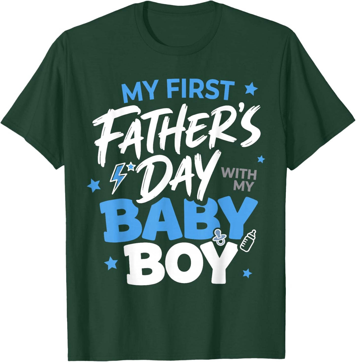 My First Fathers Day with My Baby Boy Funny First Time Dad T-Shirt - T-Shirt | Forest