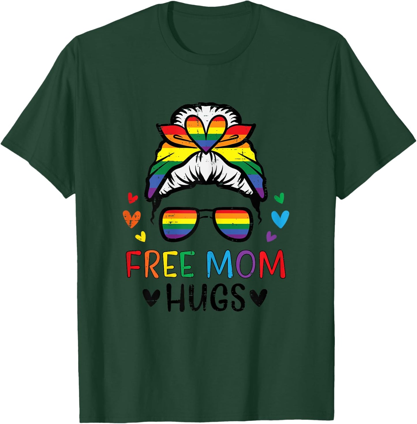 Gay Free Mom Hugs Messy Bun Rainbow Pride Flag Ally Mama T-Shirt - T-Shirt | Forest