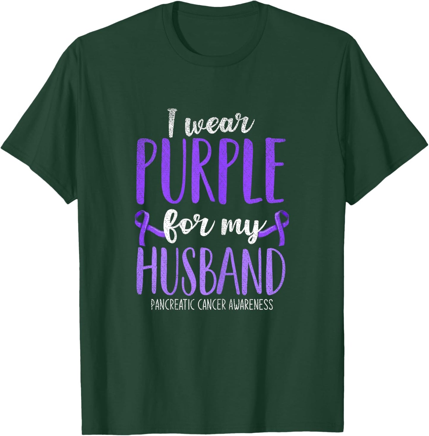 I Wear Purple For My Husband Pancreatic Cancer Awareness T-Shirt - T-Shirt | Forest
