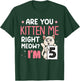 Are You Kitten Me Right Meow I'm 5 Years Old Birthday Cat T-Shirt - T-Shirt | Forest