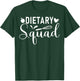 Cute Dietary Squad Dietary Manager Aide T-Shirt - T-Shirt | Forest