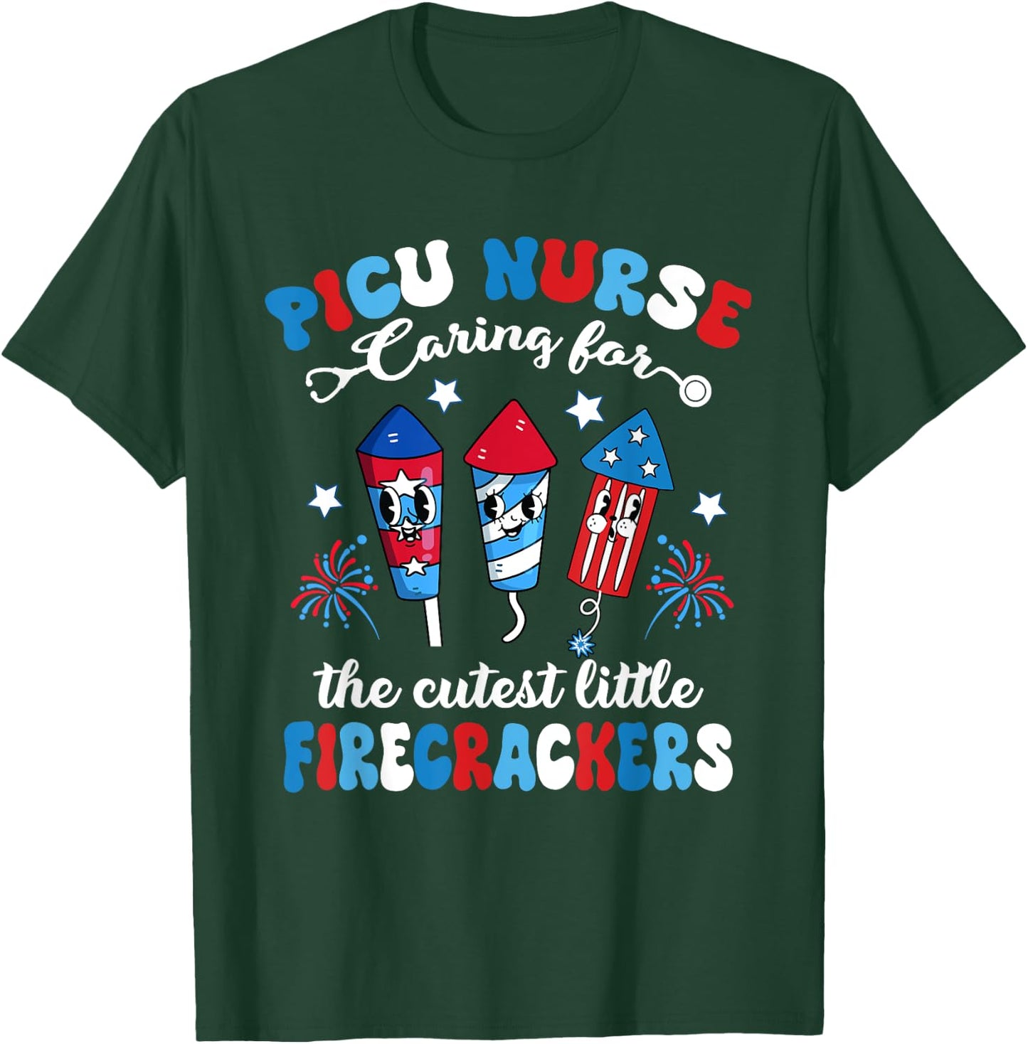 PICU Nurse Caring For The Cutest Firecrackers 4th Of July Women Men T-Shirt - T-Shirt | Forest
