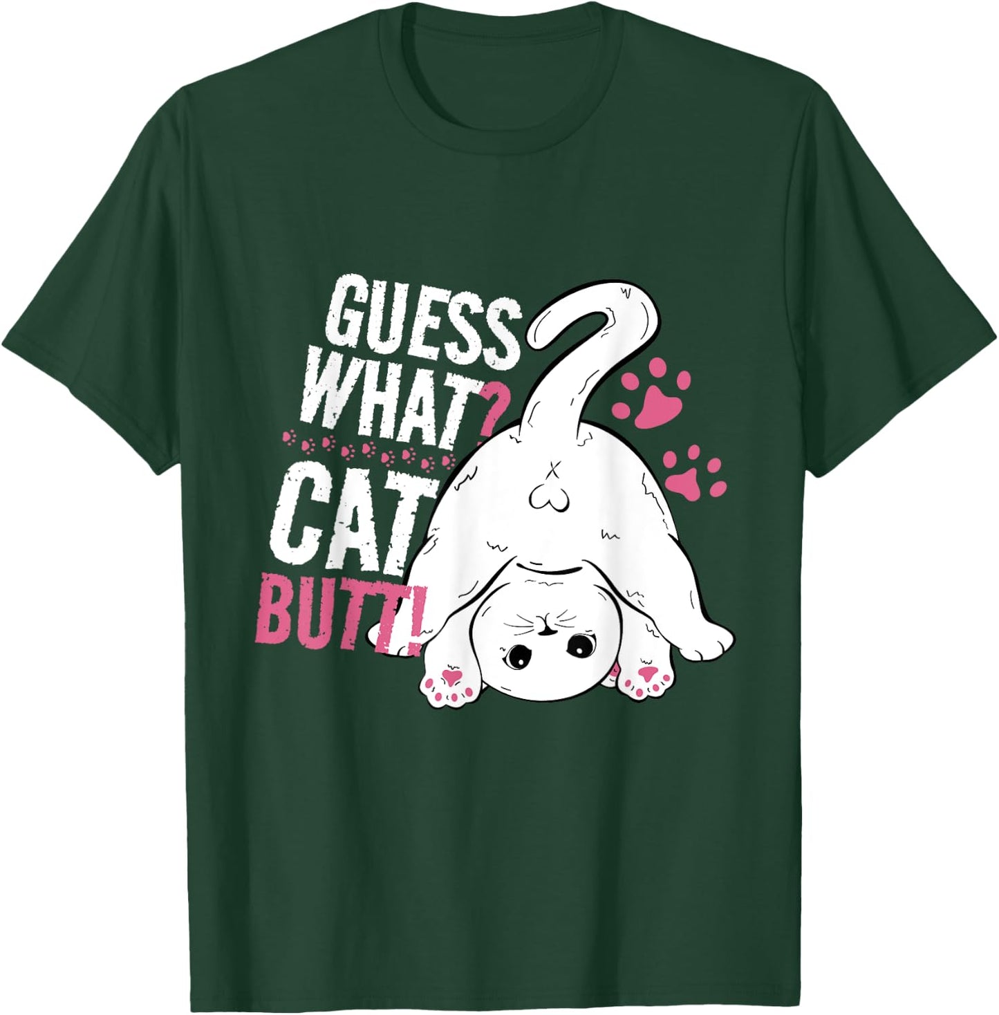 Guess What? Cat Butt! Funny Cat Saying for Cat Lovers Women T-Shirt - T-Shirt | Forest