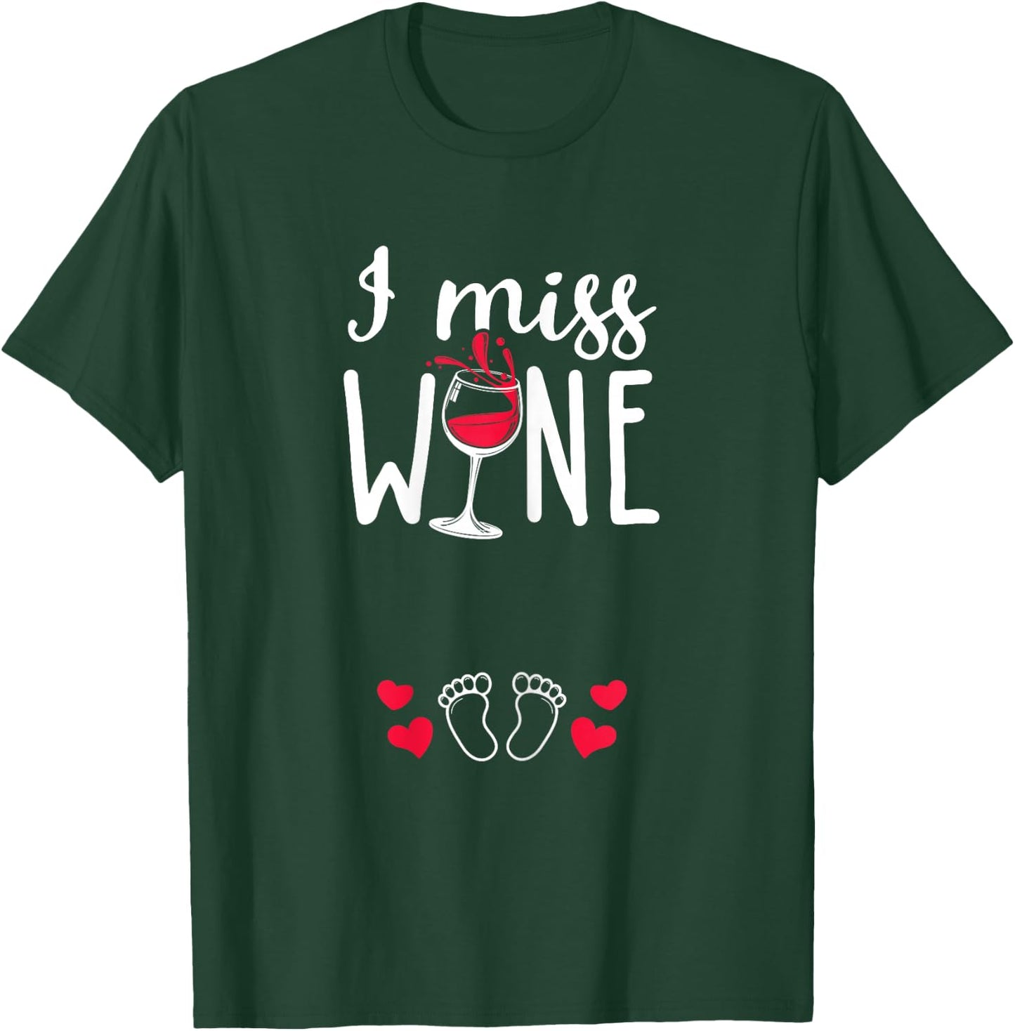 I miss wine pregnancy wine humour pregnant baby T-Shirt - T-Shirt | Forest